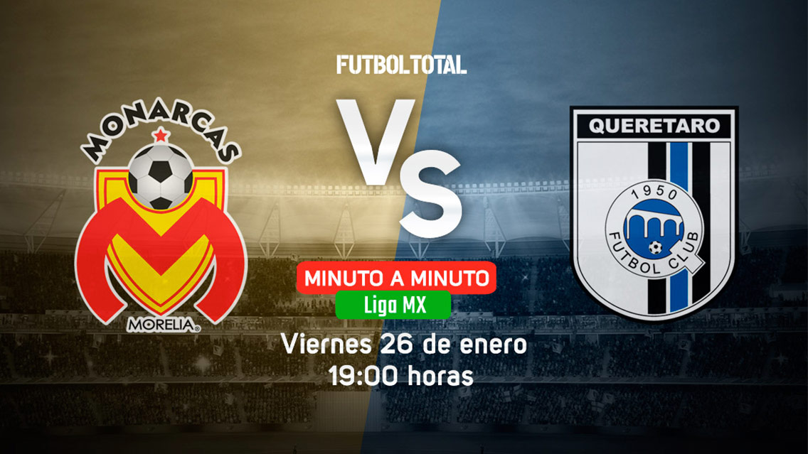 Monarcas Morelia vs Querétaro | Clausura 2018 | EN VIVO: Minuto a minuto