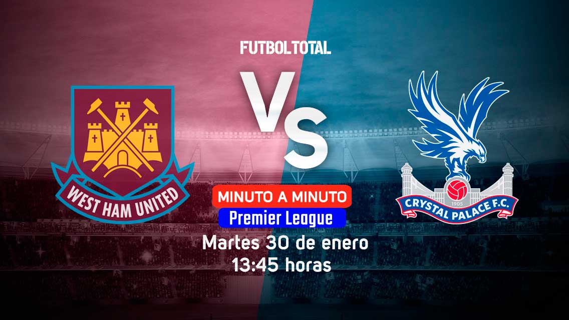 West Ham United vs Crystal Palace | Premier League | EN VIVO: Minuto a minuto