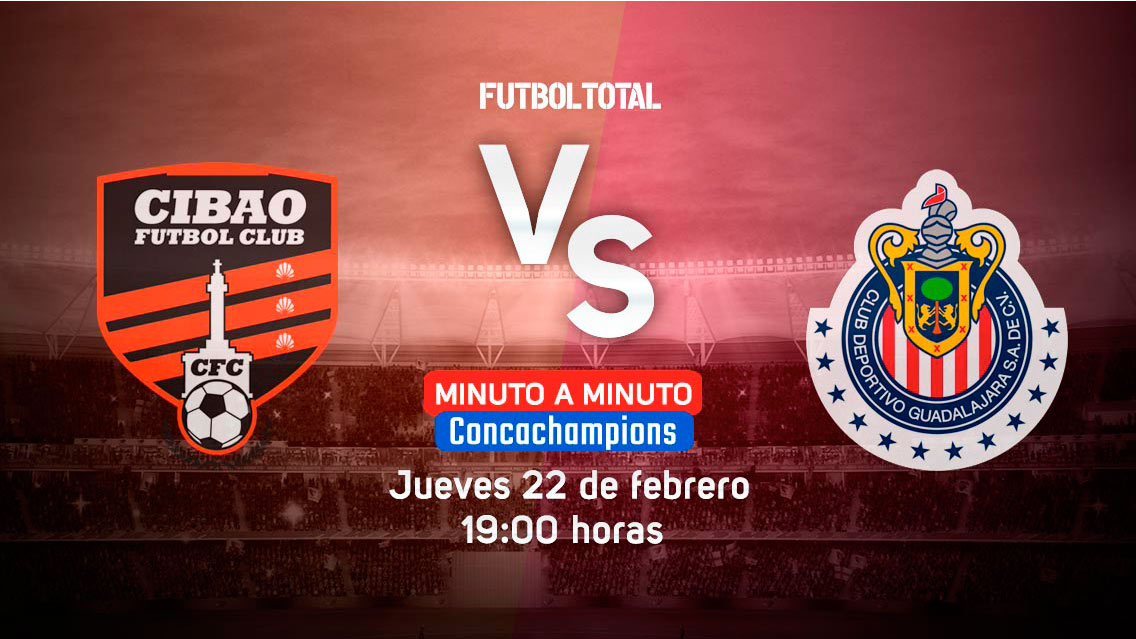 Cibao vs Chivas | Concachampions | EN VIVO: Minuto a minuto