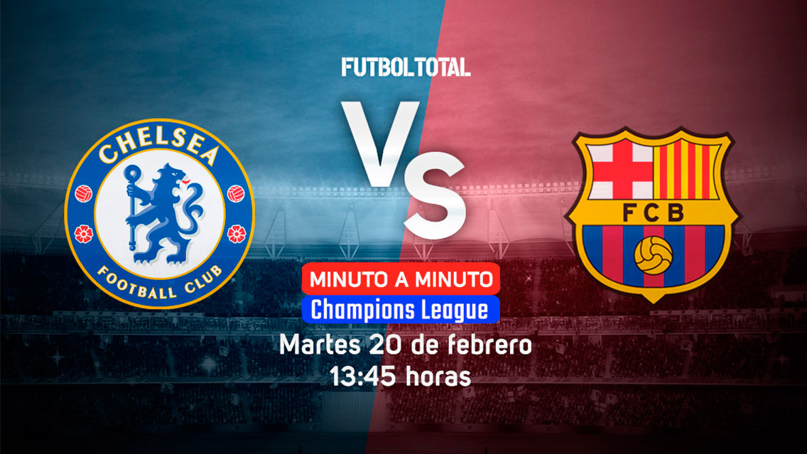 Chelsea vs Barcelona | Champions League 2018 | EN VIVO: Minuto a minuto