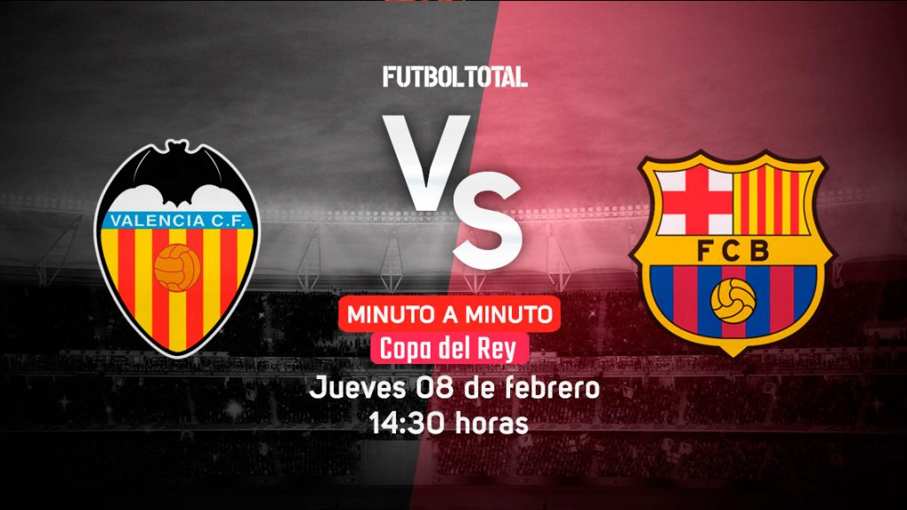 Valencia vs Barcelona | Copa del Rey 2018 | EN VIVO: Minuto a minuto