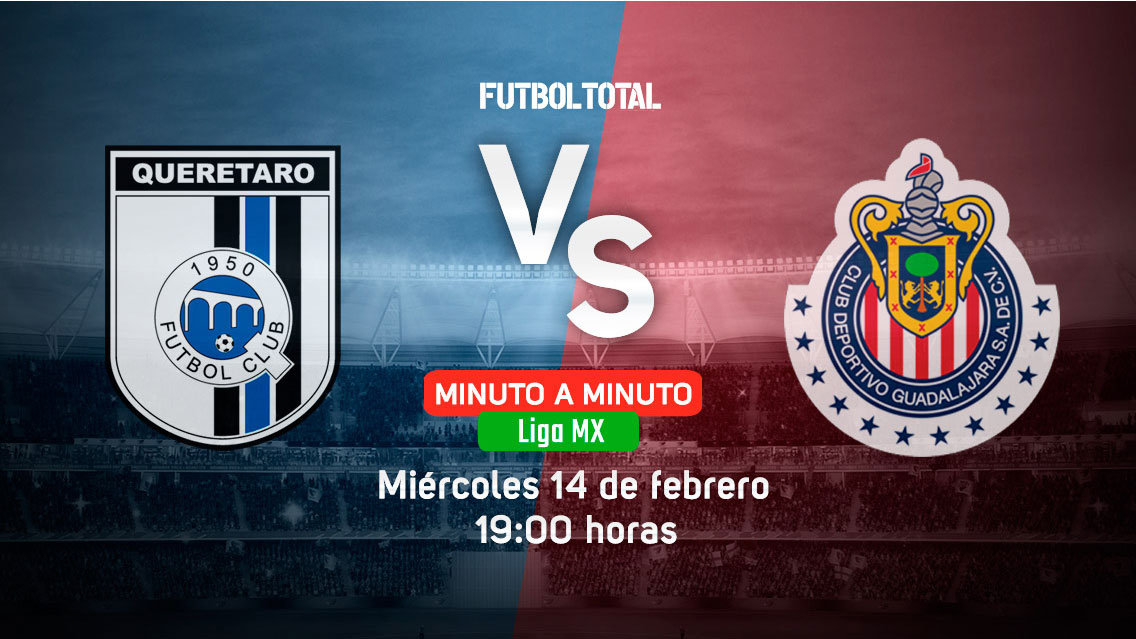 Querétaro vs Chivas | Clausura 2018 | EN VIVO: Minuto a minuto