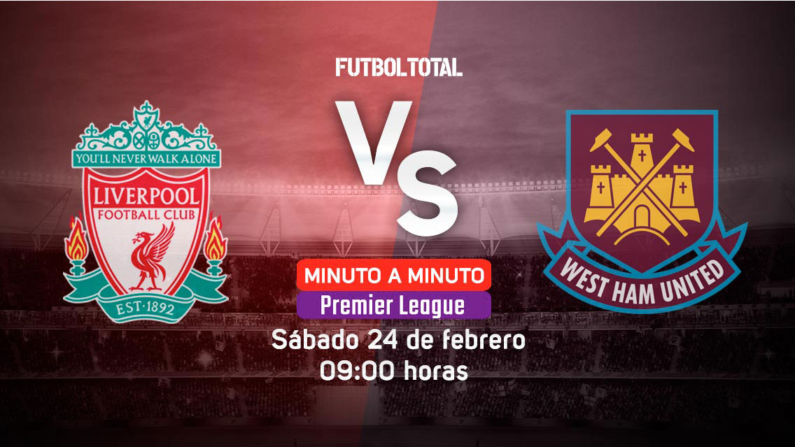 Liverpool vs West Ham | Premier League | EN VIVO: Minuto a minuto