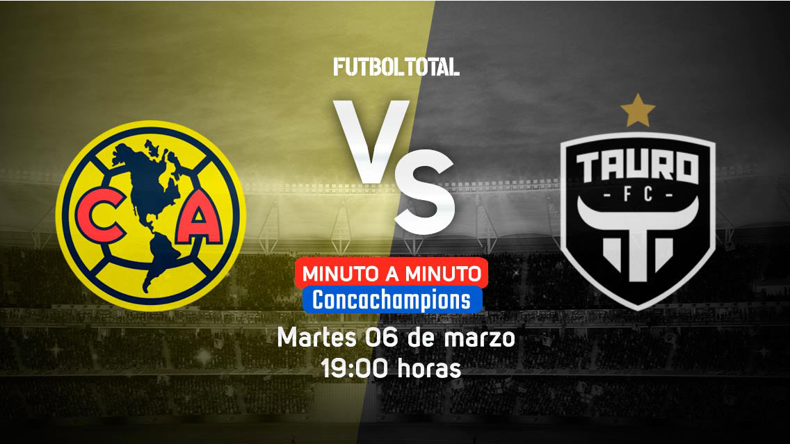 América vs Tauro FC | Concachampions | EN VIVO: Minuto a minuto