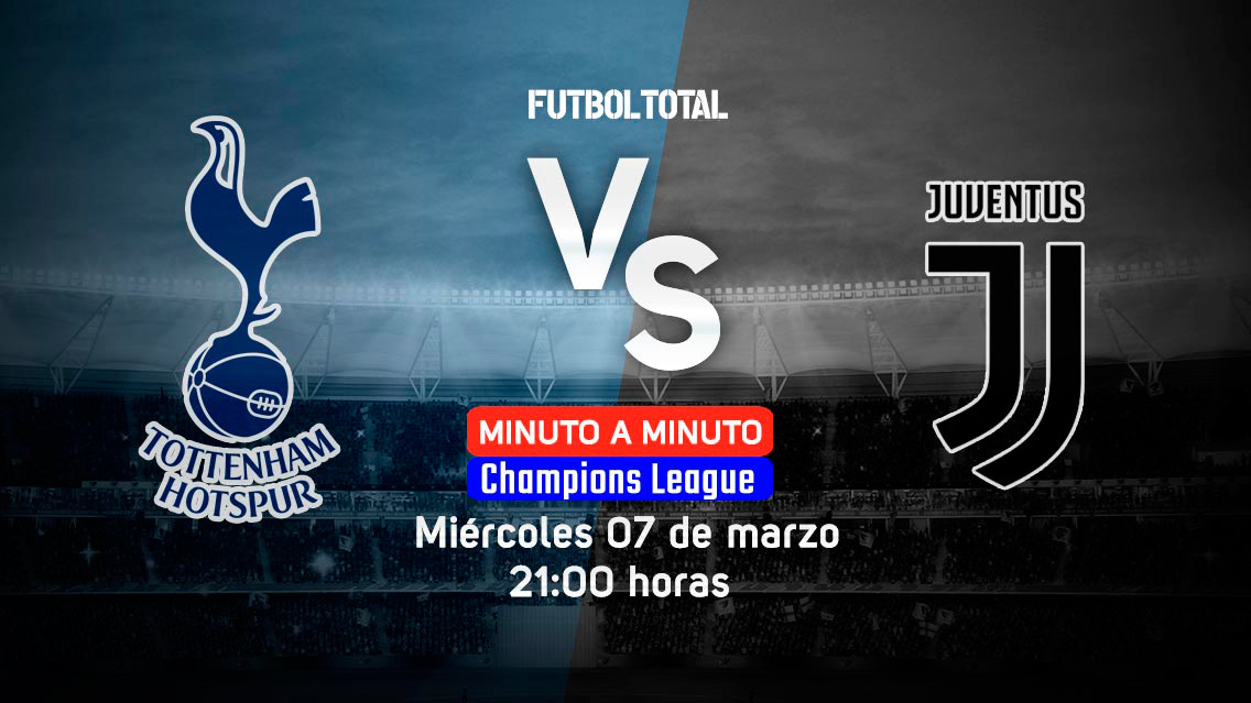 Tottenham Hotspur vs Juventus | Champions League | EN VIVO: Minuto a minuto