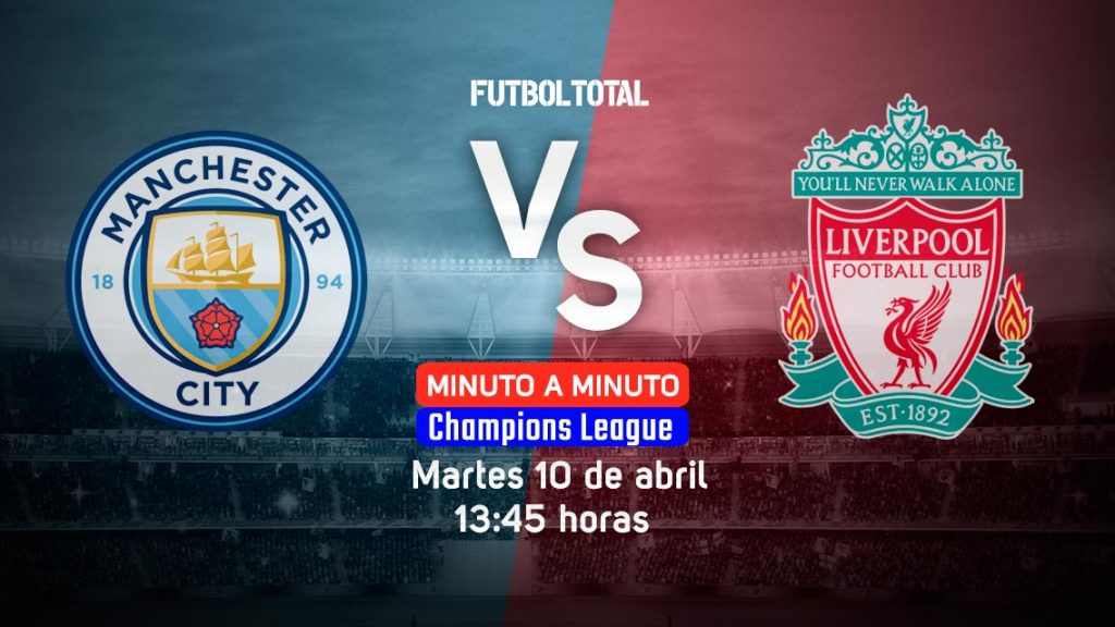 Manchester City vs Liverpool | Champions | EN VIVO: Minuto a minuto