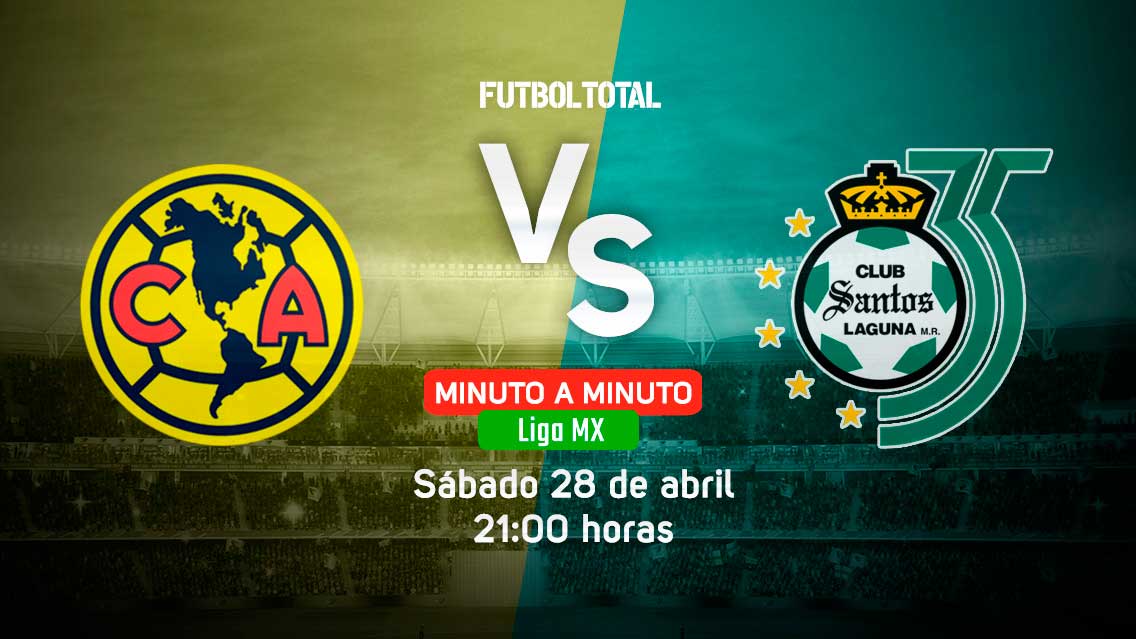 Club América vs Santos Laguna | Clausura 2018 | EN VIVO: Minuto a minuto