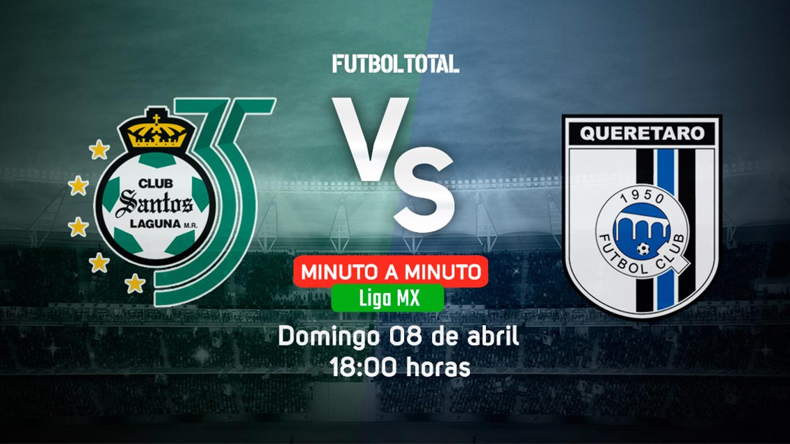 Santos Laguna vs Querétaro | Clausura 2018 | EN VIVO: Minuto a minuto