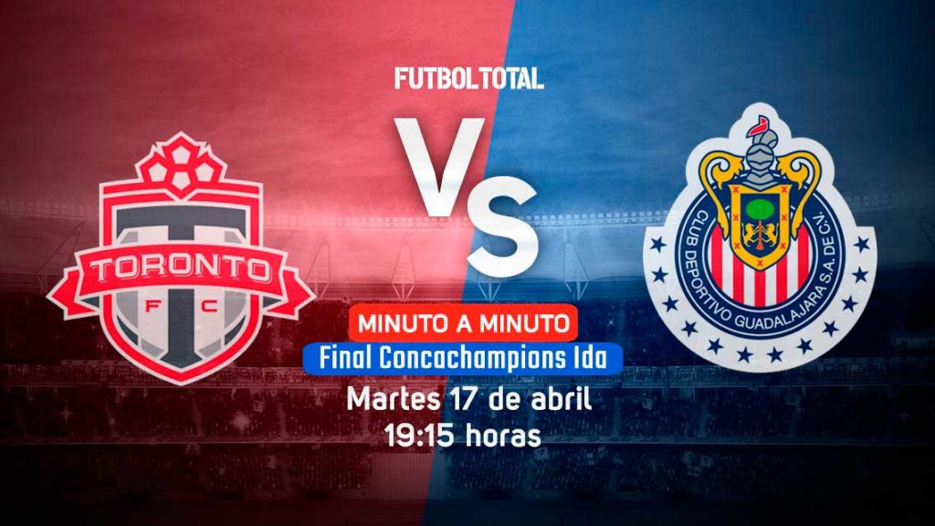 Toronto FC vs Chivas | Concachampions 2018 | EN VIVO: Minuto a minuto