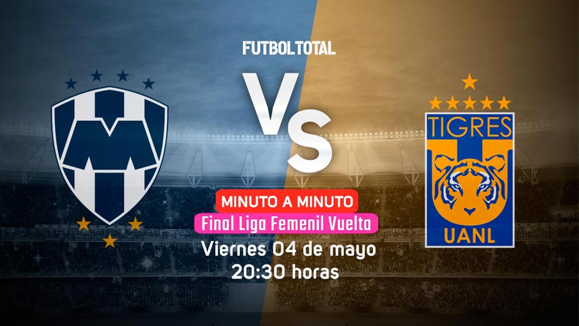 Monterrey vs Tigres | Final Liga Femenil | EN VIVO: Minuto a minuto