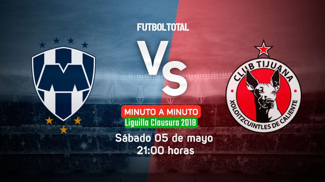 Monterrey vs Xolos | Clausura 2018 | EN VIVO: Minuto a minuto