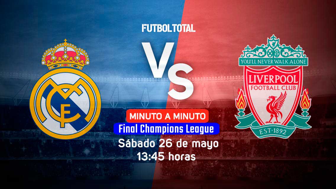 Real Madrid vs Liverpool | Final Champions League 2018 | EN VIVO: Minuto a minuto