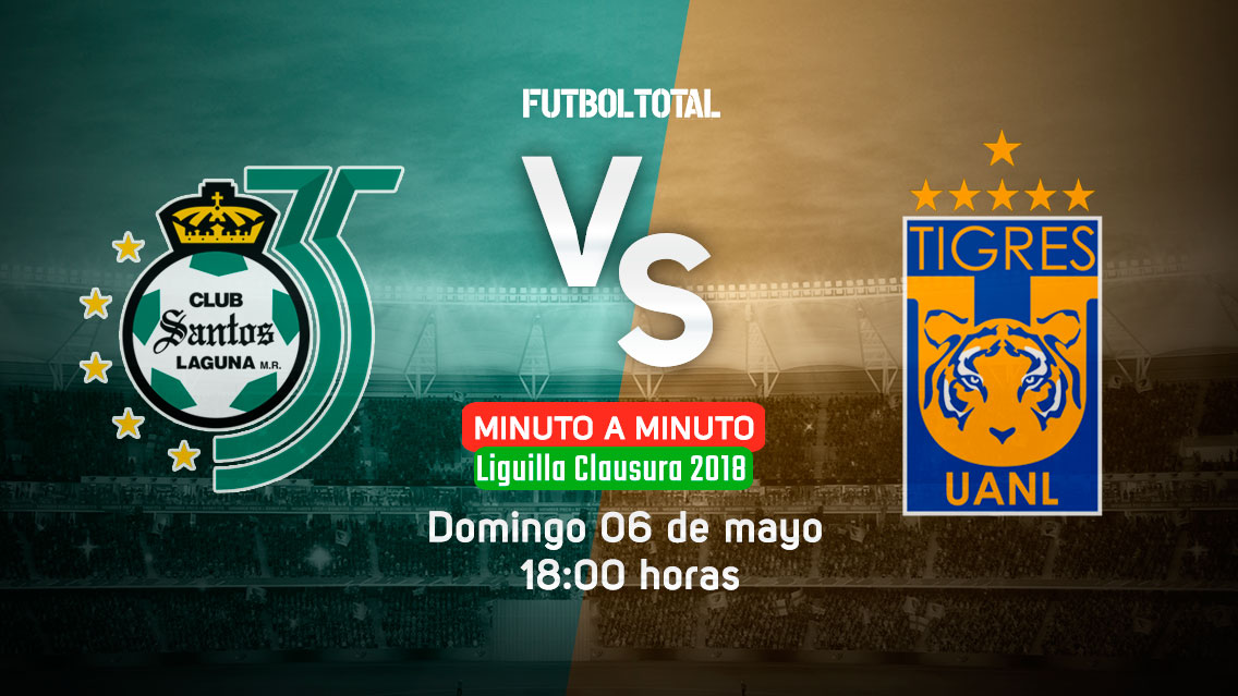 Santos vs Tigres | Clausura 2018 | EN VIVO: Minuto a minuto