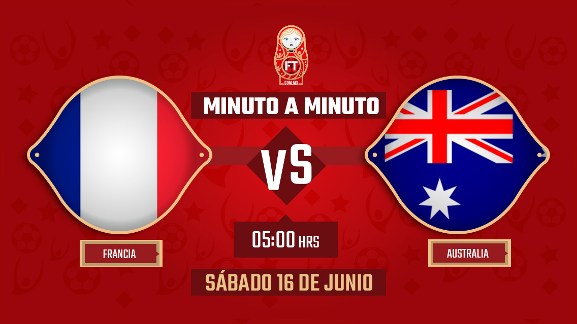 Francia vs Australia | Mundial Rusia 2018 | EN VIVO: Minuto a minuto