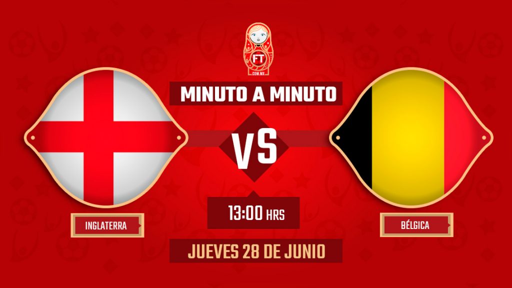Inglaterra vs Bélgica | Mundial Rusia 2018 | EN VIVO: Minuto a minuto