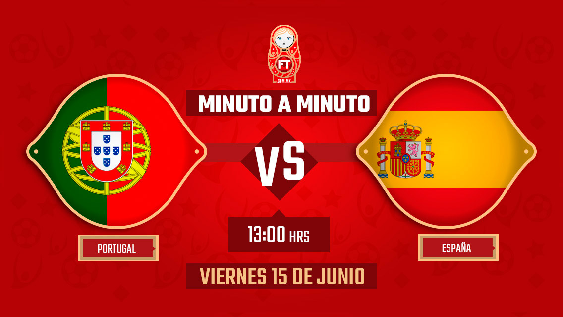 Portugal vs España | Mundial Rusia 2018 | EN VIVO: Minuto a minuto