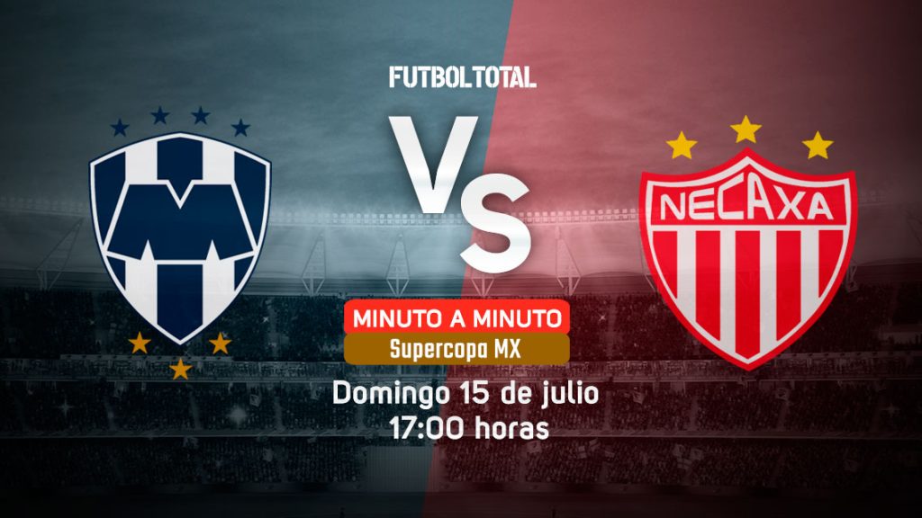 Monterrey vs Necaxa | Supercopa MX | EN VIVO: Minuto a minuto
