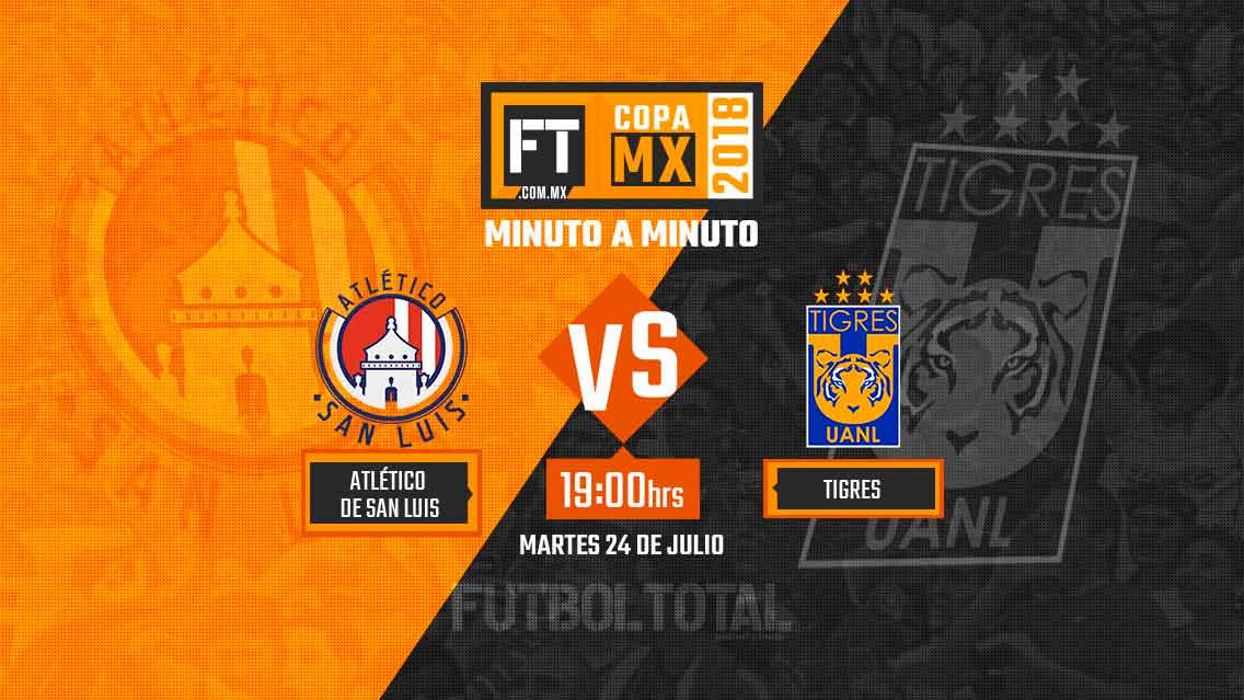 Atlético San Luis vs Tigres UANL | Copa MX 2018 | EN VIVO: Minuto a minuto