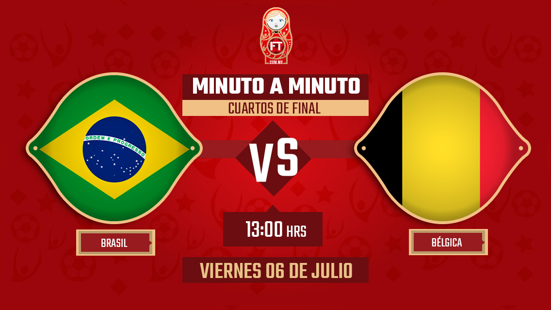 Brasil vs Bélgica | Mundial Rusia 2018 | EN VIVO: Minuto a minuto