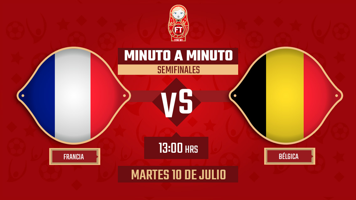 Francia vs Bélgica | Mundial Rusia 2018 | EN VIVO: Minuto a minuto