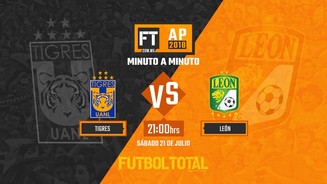 Tigres vs León | Apertura 2018 | EN VIVO: Minuto a minuto