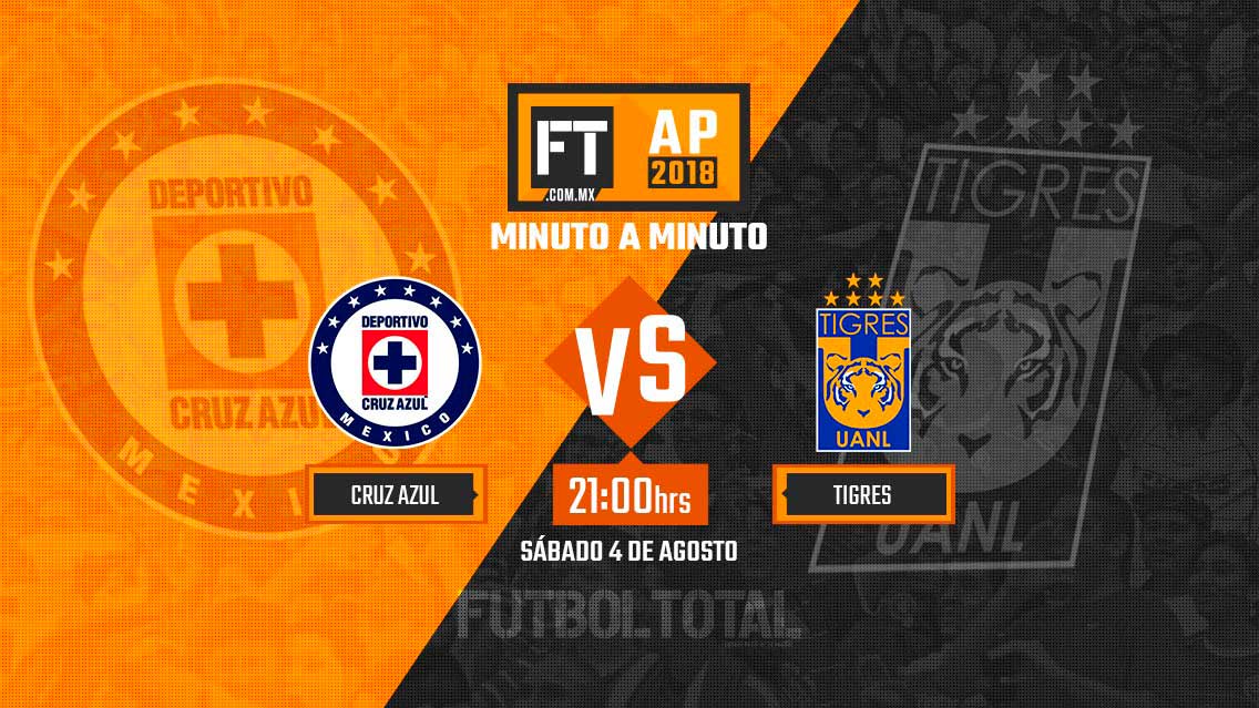 Cruz Azul vs Tigres UANL | Liga MX | Apertura 2018 | EN VIVO: Minuto a minuto