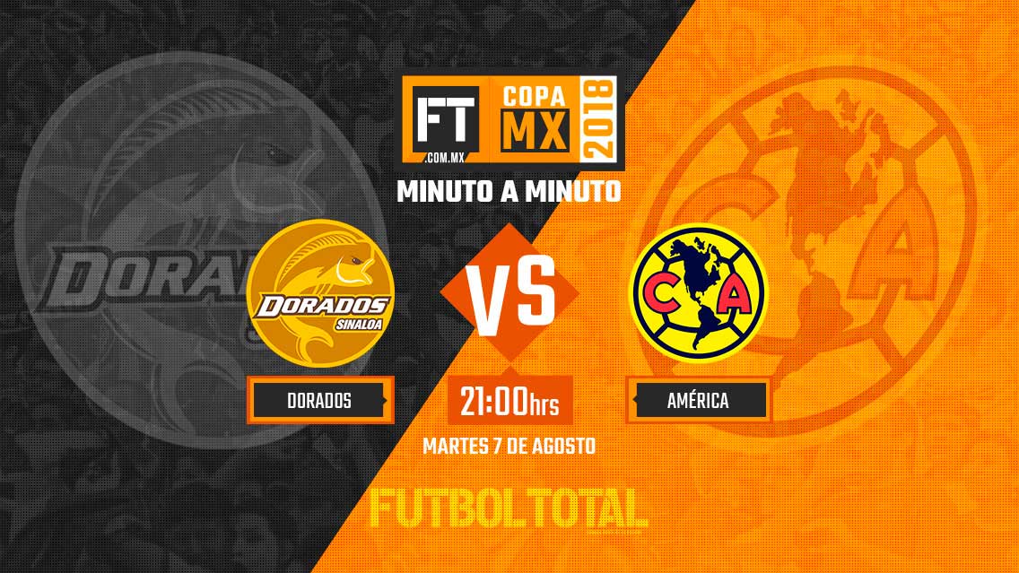 Dorados de Sinaloa vs Club América | Copa MX | EN VIVO: Minuto a minuto