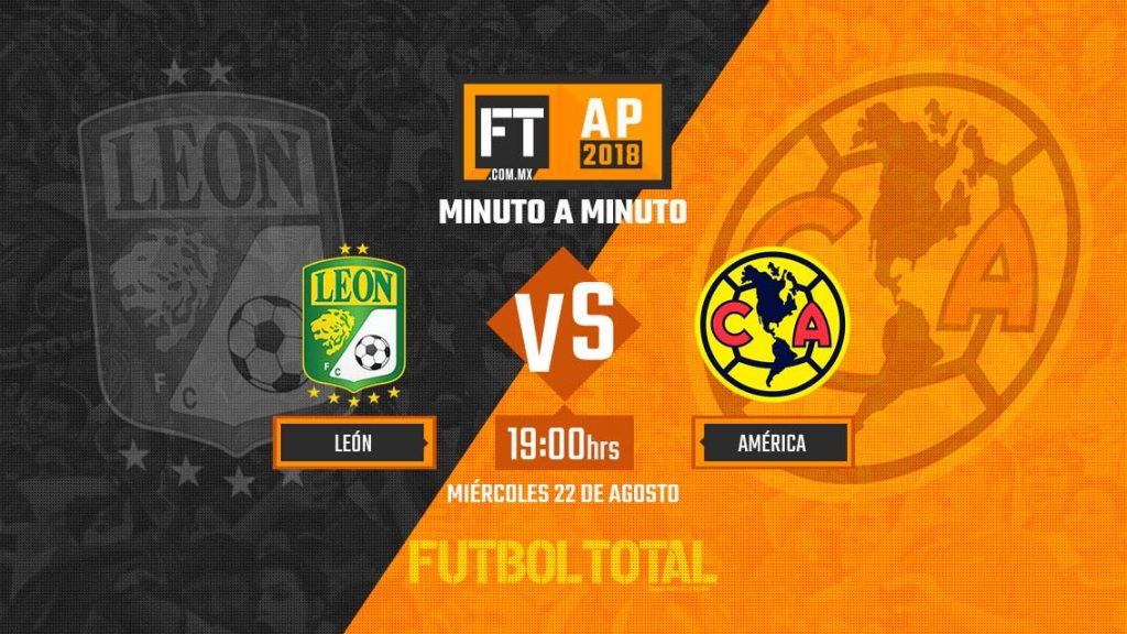 León vs América | Liga MX | Apertura 2018 | EN VIVO: Minuto a minuto