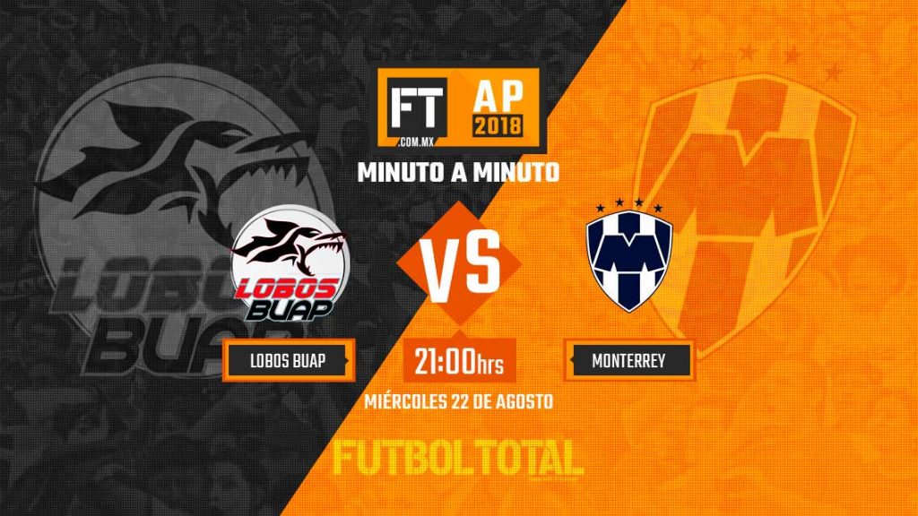 Lobos BUAP vs Monterrey | Liga MX | Apertura 2018 | EN VIVO: Minuto a minuto