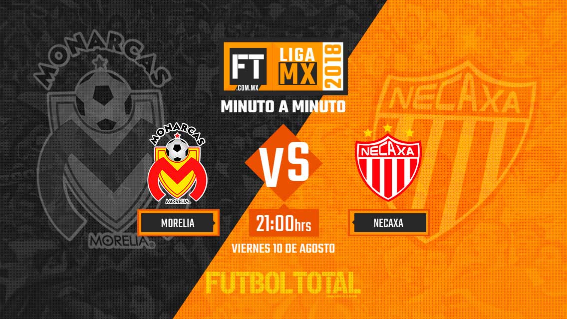 Morelia vs Necaxa | Liga MX | Apertura 2018 | EN VIVO: Minuto a minuto