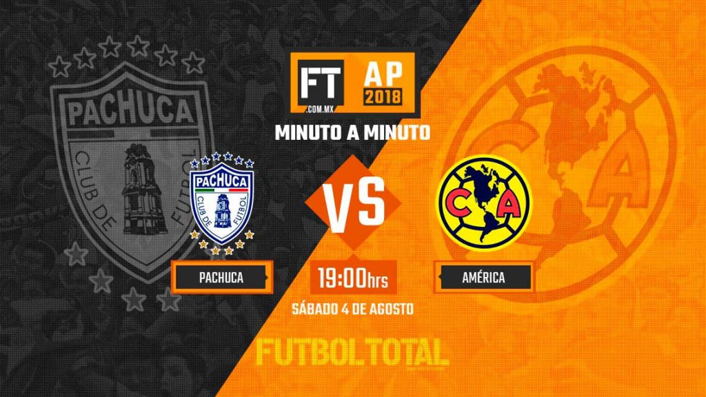 Pachuca vs Club América | Liga MX | Apertura 2018 | EN VIVO: Minuto a minuto