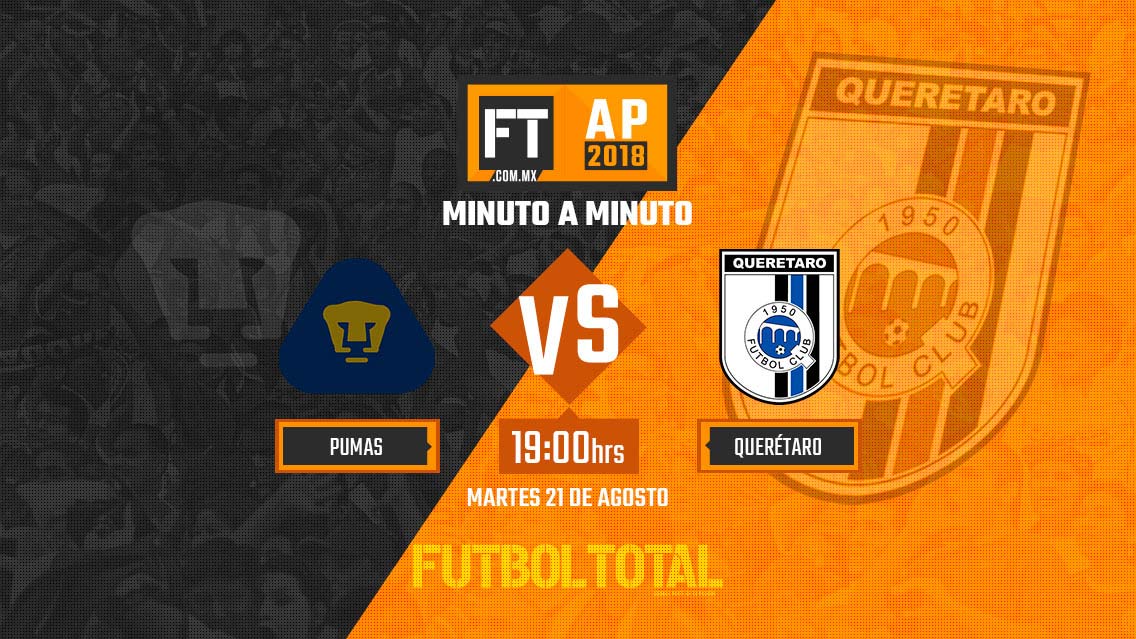 Pumas UNAM vs Querétaro | Liga MX | Apertura 2018 | EN VIVO: Minuto a minuto