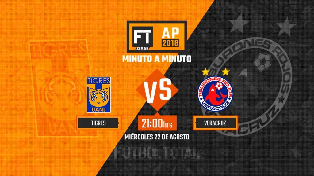 Tigres UANL vs Veracruz | Liga MX | Apertura 2018 | EN VIVO: Minuto a minuto