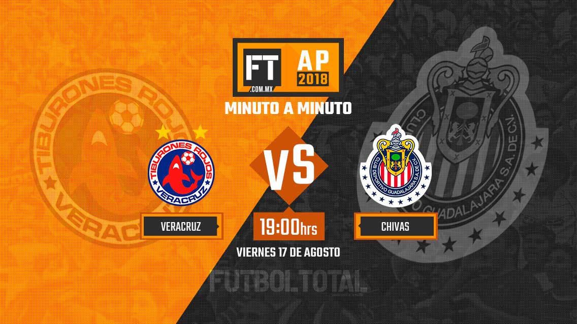 Veracruz vs Chivas | Liga MX | Apertura 2018 | EN VIVO: Minuto a minuto