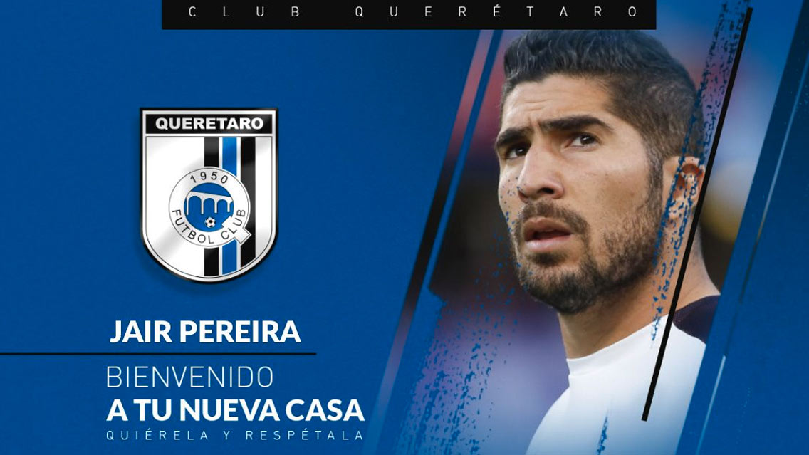 OFICIAL: Jair Pereira, nuevo jugador de Querétaro