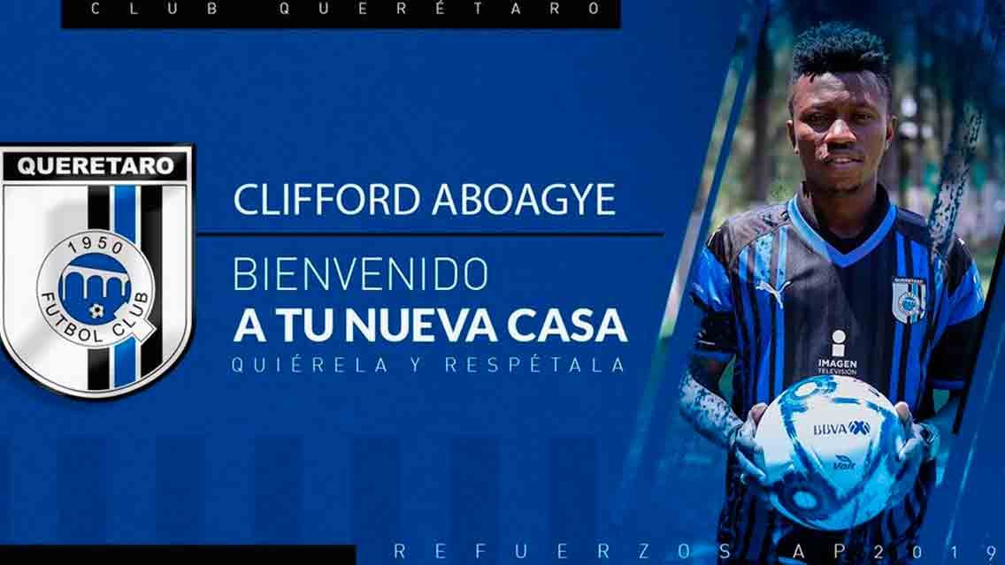 Clifford Aboagye se suma a Querétaro para el Apertura 2019
