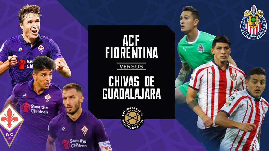 Chivas vs Fiorentina | Internacional Cup | Cobertura en vivo