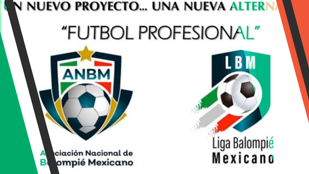 Surge nuevo proyecto de la Liga del Balompié Mexicano