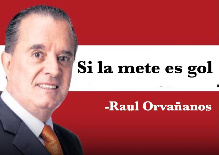 Raúl Orvañanos ha dejado frases para la posteridad