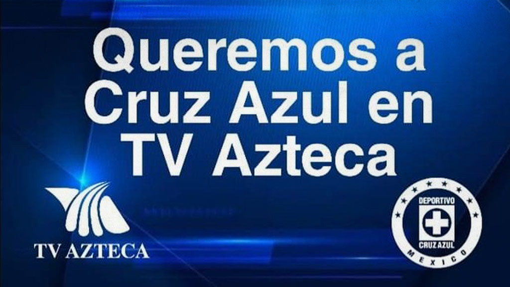 Afición de Cruz Azul pide regresar a TV Azteca