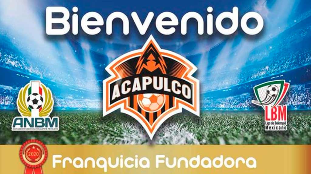 OFICIAL: Acapulco tendrá equipo en la Liga de Balompié Mexicano
