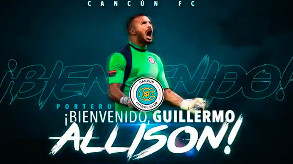 OFICIAL, Guillermo Allison es nuevo portero del Cancún FC