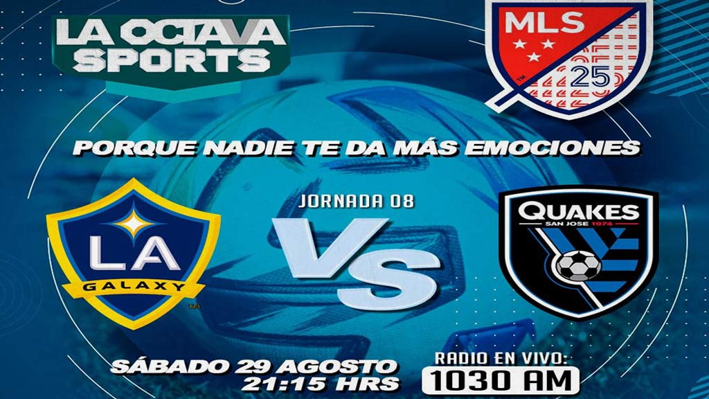 Escucha EN VIVO aquí el partido LA Galaxy vs San Jose Earthquakes