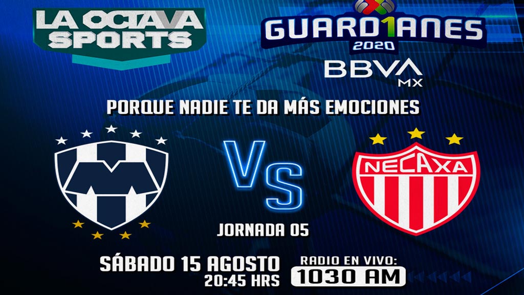 Escucha en vivo aquí el partido Rayados contra Necaxa