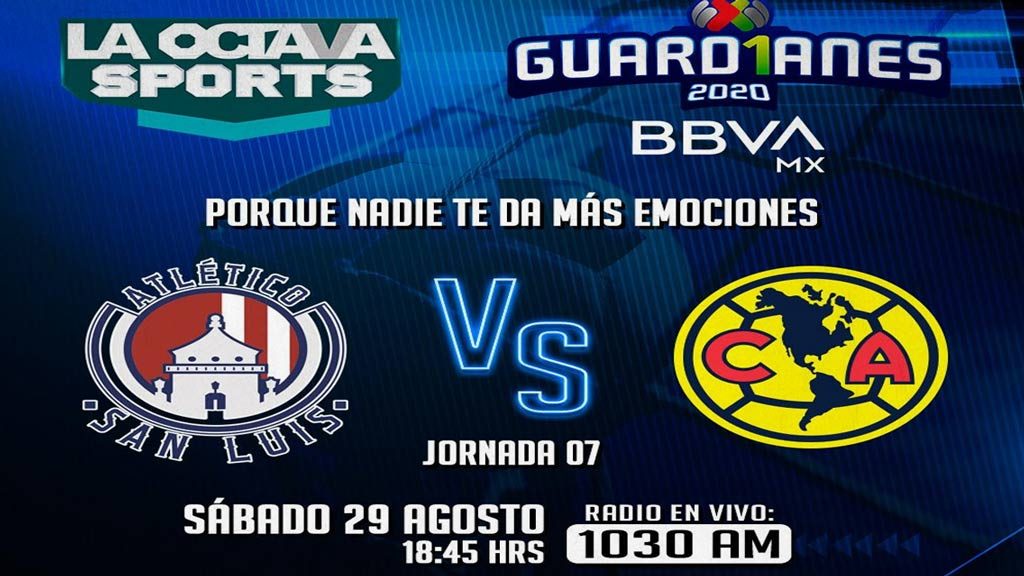 Escucha EN VIVO aquí el partido Atlético de San Luis vs América