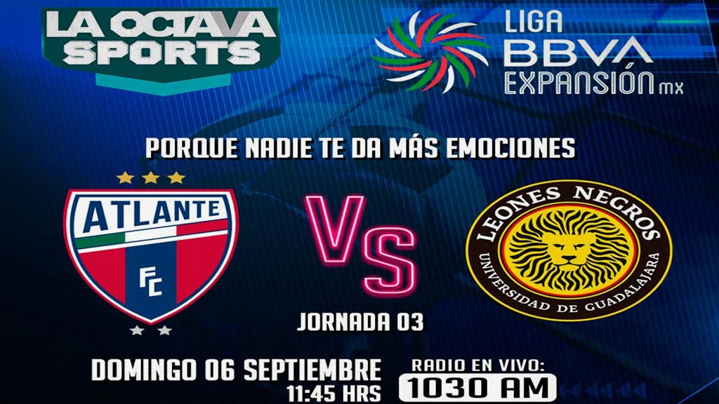 Escucha EN VIVO aquí el partido Atlante contra U. de G.