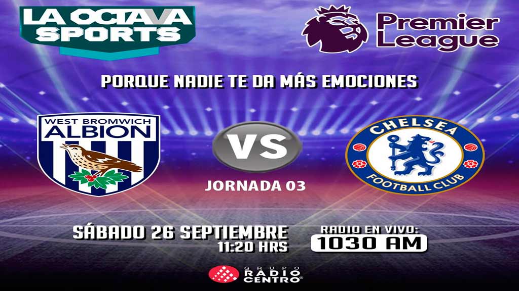 Escucha EN VIVO aquí el partido West Bromwich vs Chelsea