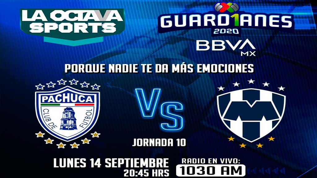 Escucha EN VIVO aquí el duelo entre Pachuca y Monterrey