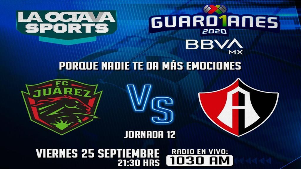 Escucha EN VIVO aquí el Juárez vs Atlas