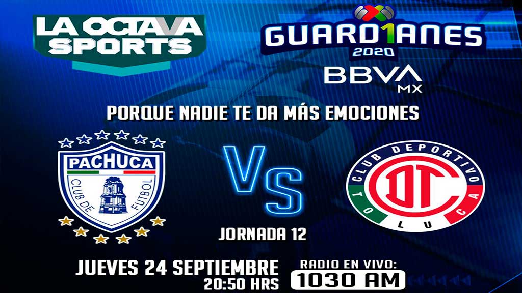 Escucha EN VIVO aquí el duelo entre Pachuca y Toluca